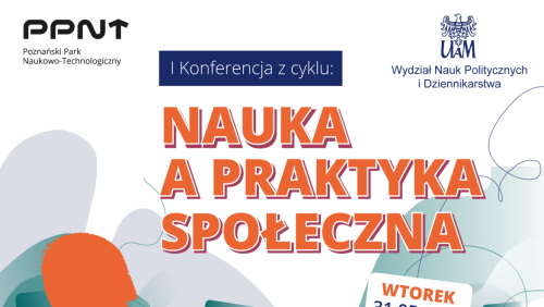 I  Konferencja z cyklu „Nauka a praktyka społeczna” - plakat