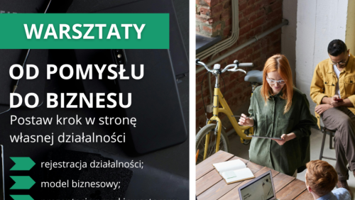 „Od pomysłu do biznesu” – weekendowy warsztat dla przyszłych przedsiębiorców