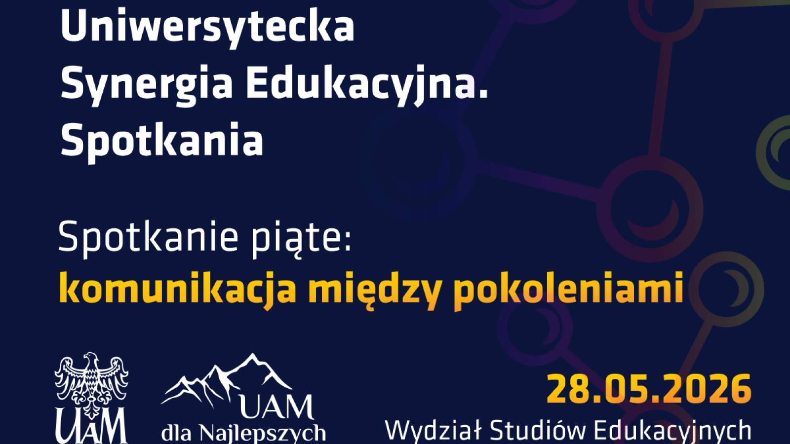 Uniwersytecka Synergia Edukacyjna. Spotkania. Spotkanie piąte: Komunikacja między pokoleniami