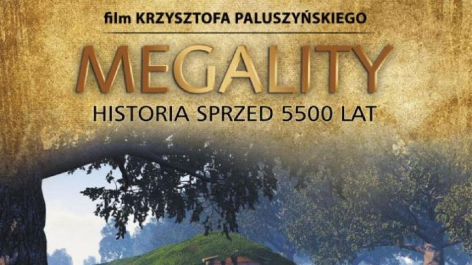 „Megality. Historia sprzed 5500 lat”