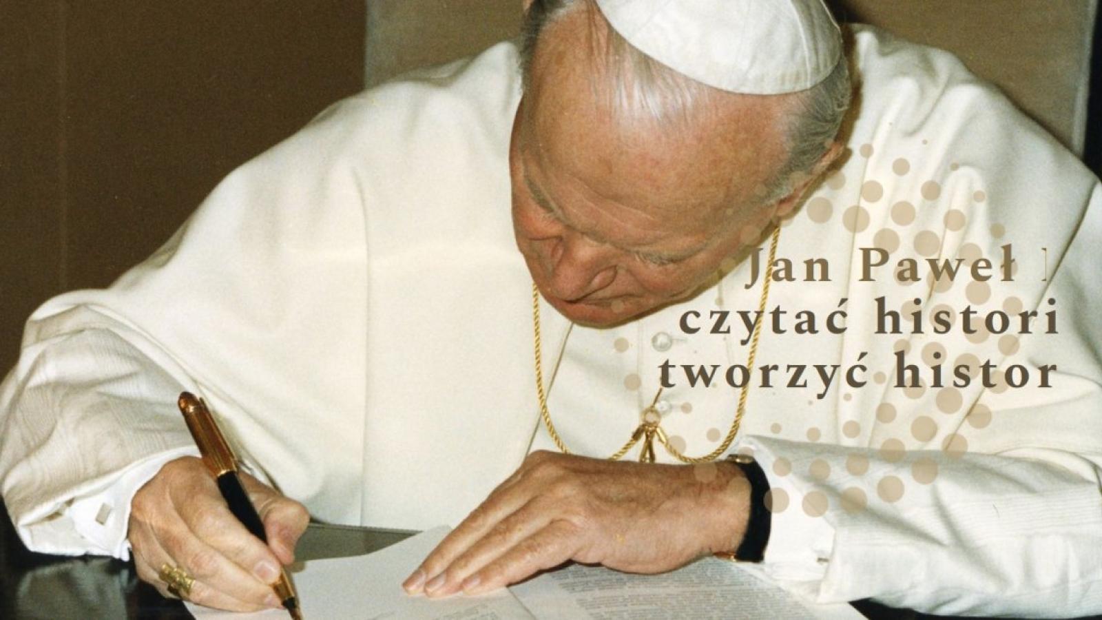 Konferencja: Jan Paweł II: czytać historię, tworzyć historię