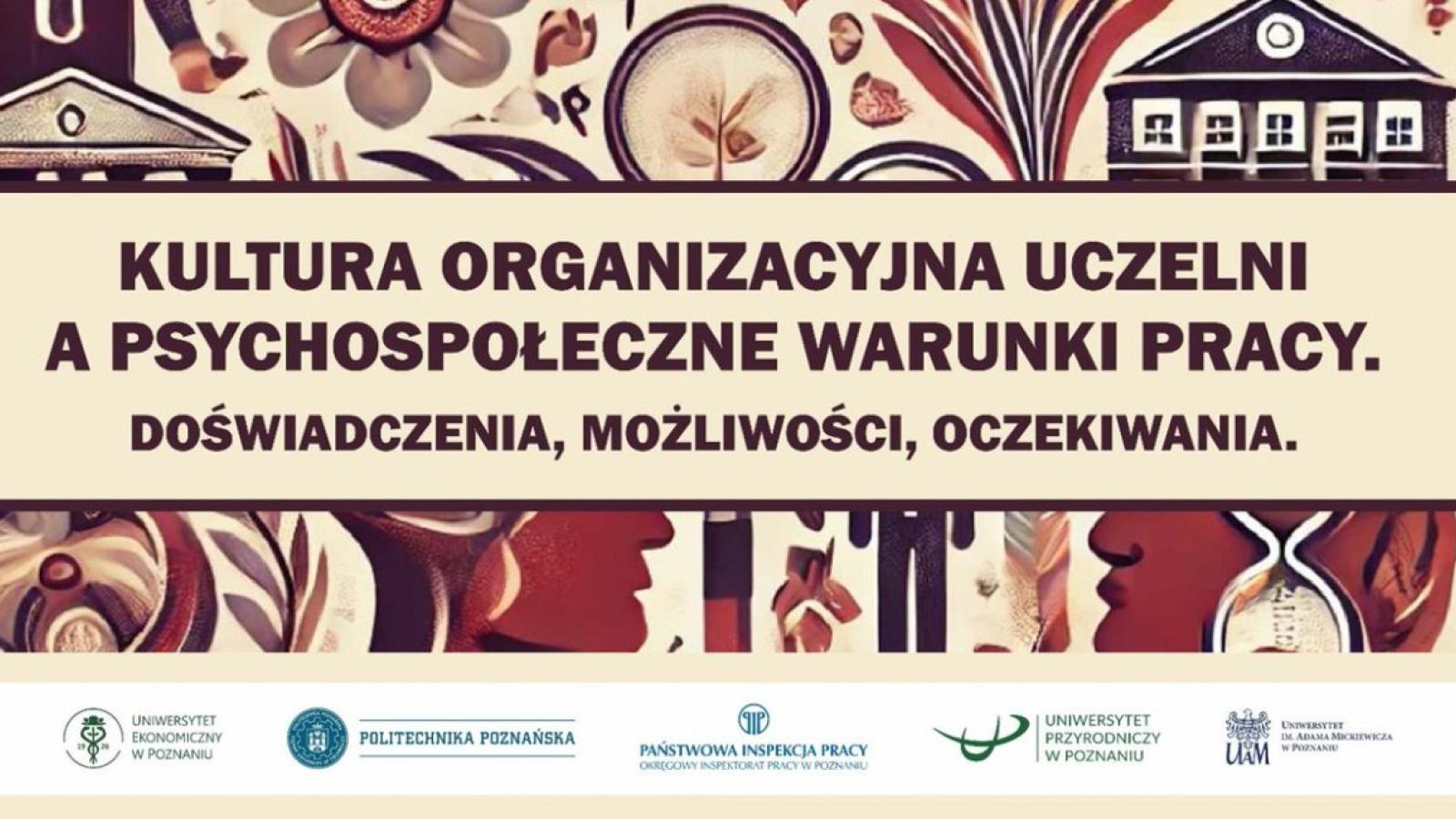 Konferencja „Kultura organizacyjna na uczelni a psychospołeczne warunki pracy"