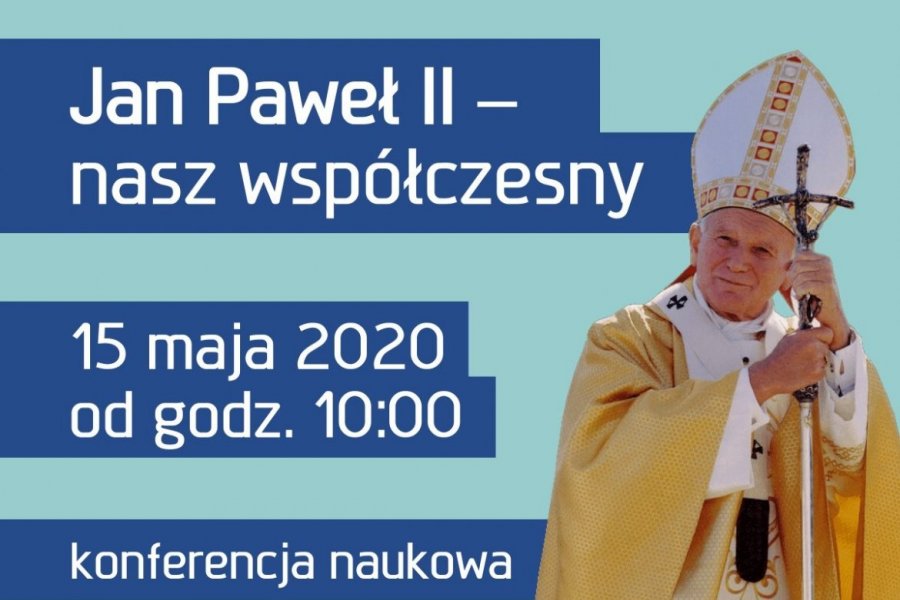Jan Paweł II - nasz współczesny