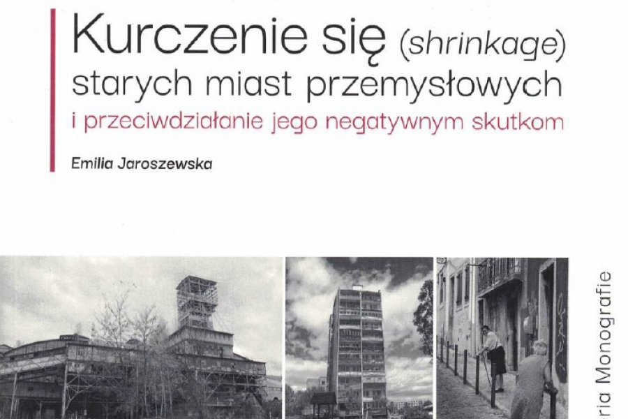 „Kurczenie się (shrinkage) starych miast przemysłowych i przeciwdziałanie jego negatywnym skutkom”